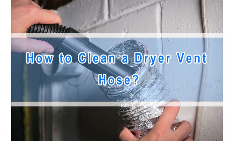 How to clean a dryer vent hose 